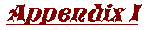 Appendix I